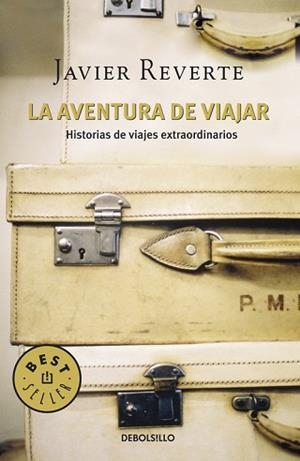 AVENTURA DE VIAJAR, LA (BEST SELLER 523/10) | 9788483465578 | REVERTE, JAVIER | Llibreria Aqualata | Comprar libros en catalán y castellano online | Comprar libros Igualada