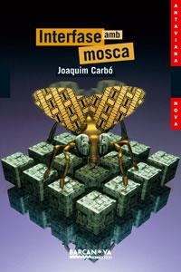 INTERFASE AMB MOSCA (ANTAVIANA 138) | 9788448920845 | CARBO, JOAQUIM | Llibreria Aqualata | Comprar llibres en català i castellà online | Comprar llibres Igualada