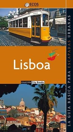 LISBOA (CITY BREAKS ECOS) | 9788493508463 | KONIG, ANGELICA | Llibreria Aqualata | Comprar libros en catalán y castellano online | Comprar libros Igualada