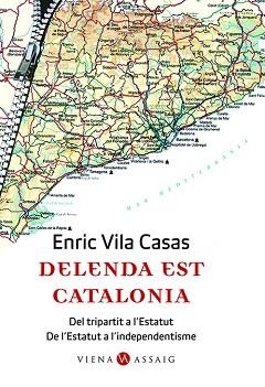DELENDA EST CATALONIA | 9788483304662 | VILA I CASAS, ENRIC | Llibreria Aqualata | Comprar llibres en català i castellà online | Comprar llibres Igualada