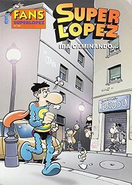 IBA CAMINANDO... (FANS SUPER LOPEZ Nº 50) | 9788466635233 | LOPEZ FERNANDEZ, JUAN | Llibreria Aqualata | Comprar libros en catalán y castellano online | Comprar libros Igualada