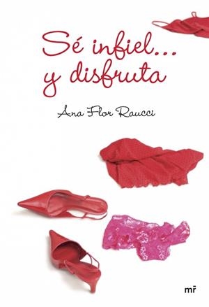 SE INFIEL Y DISFRUTA | 9788427034198 | RAUCCI, ANA FLOR | Llibreria Aqualata | Comprar libros en catalán y castellano online | Comprar libros Igualada