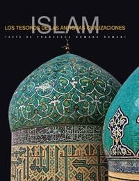 ISLAM. TESOROS DE LAS ANTIGUAS CIVILIZACIONES, LOS | 9788489662803 | ROMANA ROMANI, F | Llibreria Aqualata | Comprar libros en catalán y castellano online | Comprar libros Igualada