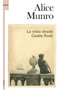 VISTA DESDE CASTLE ROCK, LA | 9788498670523 | MUNRO, ALICE | Llibreria Aqualata | Comprar llibres en català i castellà online | Comprar llibres Igualada