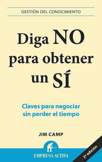 DIGA NO PARA OBTENER UN SI | 9788496627314 | CAMP, JIM | Llibreria Aqualata | Comprar llibres en català i castellà online | Comprar llibres Igualada