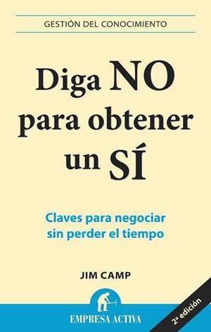 DIGA NO PARA OBTENER UN SI | 9788496627314 | CAMP, JIM | Llibreria Aqualata | Comprar libros en catalán y castellano online | Comprar libros Igualada