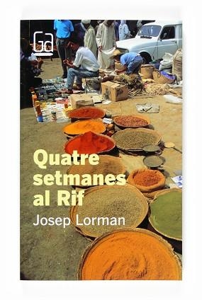 QUATRE SETMANES AL RIF (GRAN ANGULAR 151) | 9788466120104 | LORMAN, JOSEP | Llibreria Aqualata | Comprar libros en catalán y castellano online | Comprar libros Igualada