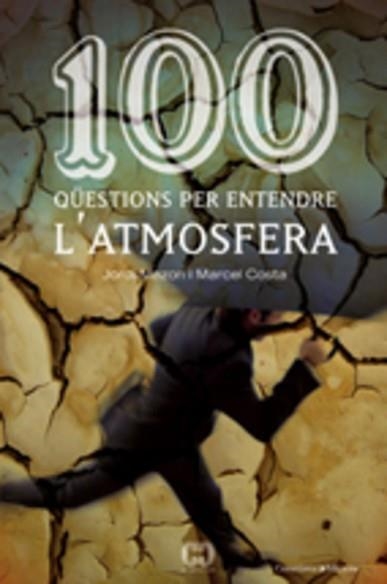 100 QUESTIONS PER ENTENDRE L´ATMOSFERA | 9788497913362 | COSTA, MARCEL/MAZON, JORDI | Llibreria Aqualata | Comprar libros en catalán y castellano online | Comprar libros Igualada
