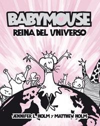 BABY MOUSE REINA DEL UNIVERSO | 9788498670479 | HOM, JENNIFER L / HOLM, MATTHEW | Llibreria Aqualata | Comprar libros en catalán y castellano online | Comprar libros Igualada