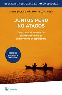 JUNTOS PERO NO ATADOS (AUTOAYUDA) | 9788498670745 | SOLER, JAUME : CONANGLA, MARIA MERCE | Llibreria Aqualata | Comprar llibres en català i castellà online | Comprar llibres Igualada