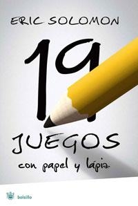 19 JUEGOS CON PAPEL Y LAPIZ (JUEGOS) | 9788498670776 | SOLOMON, ERIC | Llibreria Aqualata | Comprar llibres en català i castellà online | Comprar llibres Igualada