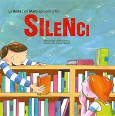 BERTA I EN MARTI APRENEN A FER SILENCI, LA (BONES MANERES 9) | 9788483348307 | AUGE, MIREIA / OLIVERAS, LIDIA | Llibreria Aqualata | Comprar libros en catalán y castellano online | Comprar libros Igualada