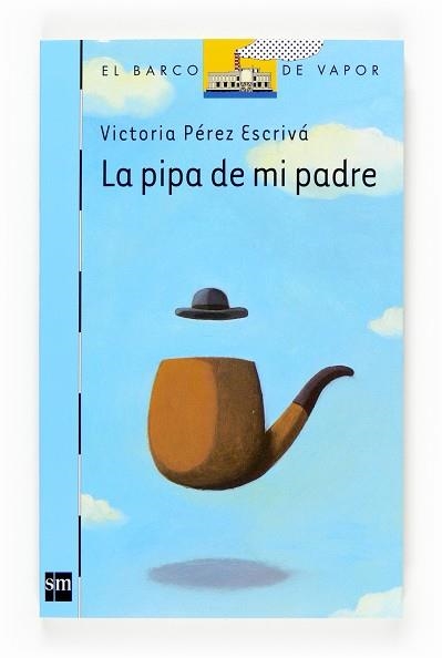 PIPA DE MI PADRE, LA (BARCO DE VAPOR AZUL 141) | 9788467521443 | PEREZ ESCRIVA, VICTORIA | Llibreria Aqualata | Comprar libros en catalán y castellano online | Comprar libros Igualada