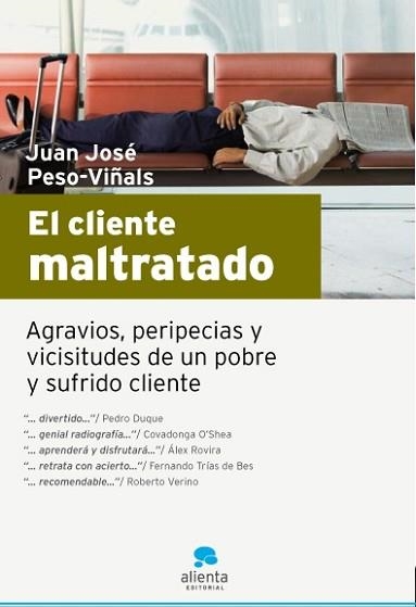 CLIENTE MALTRATADO, EL | 9788493582722 | PESO-VIÑALS, JUAN JOSE | Llibreria Aqualata | Comprar llibres en català i castellà online | Comprar llibres Igualada
