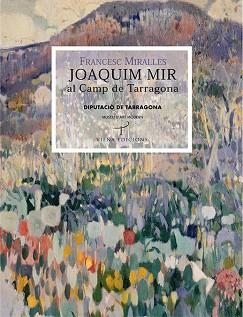 JOAQUIM MIR AL CAMP DE TARRAGONA | 9788483304655 | MIRALLES, FRANCESC | Llibreria Aqualata | Comprar llibres en català i castellà online | Comprar llibres Igualada