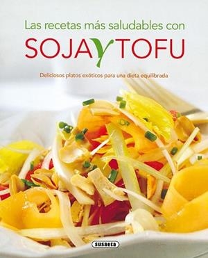 SOJA Y TOFU (LAS RECETAS MAS SALUDABLES) | 9788430563234 | Llibreria Aqualata | Comprar llibres en català i castellà online | Comprar llibres Igualada