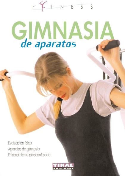 GIMNASIA DE APARATOS (FITNESS) | 9788430560042 | MACCADANZA, ROBERTO | Llibreria Aqualata | Comprar llibres en català i castellà online | Comprar llibres Igualada