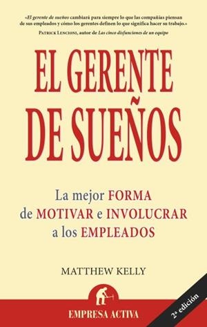 GERENTE DE LOS SUEÑOS, EL | 9788496627406 | KELLY, MATTHEW | Llibreria Aqualata | Comprar libros en catalán y castellano online | Comprar libros Igualada