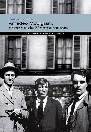 AMADEO MODIGLIANI, PRINCIPE DE MONTPARNASSE | 9788483304730 | LOTTMAN, HERBERT | Llibreria Aqualata | Comprar libros en catalán y castellano online | Comprar libros Igualada