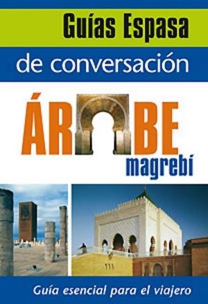 ARABE, GUIAS DE COVERSACION (GUIAS ESPASA) | 9788467027440 | Llibreria Aqualata | Comprar libros en catalán y castellano online | Comprar libros Igualada