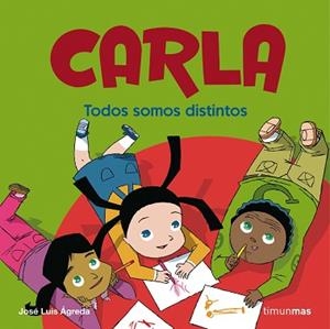 CARLA. TODOS SOMOS DISTINTOS | 9788408076650 | AGREDA, JOSE LUIS | Llibreria Aqualata | Comprar libros en catalán y castellano online | Comprar libros Igualada