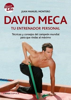 DAVID MECA. TU ENTRENADOR PERSONAL (SPORT LIFE) | 9788448047801 | MONTERO, JUAN MANUEL | Llibreria Aqualata | Comprar libros en catalán y castellano online | Comprar libros Igualada