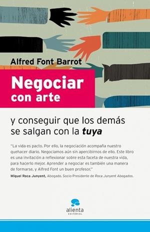 NEGOCIAR CON ARTE Y CONSEGUIR QUE LOS DEMAS SE SALGAN CON LA | 9788493582760 | FONT BARROT, ALFRED | Llibreria Aqualata | Comprar llibres en català i castellà online | Comprar llibres Igualada