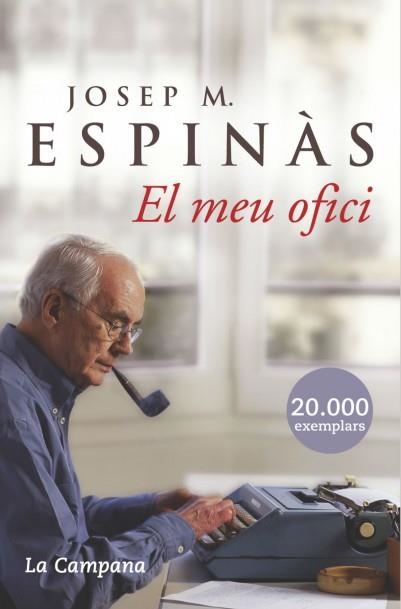 MEU OFICI, EL (LA CAMPANA 289) | 9788496735156 | ESPINAS, JOSEP M. | Llibreria Aqualata | Comprar libros en catalán y castellano online | Comprar libros Igualada