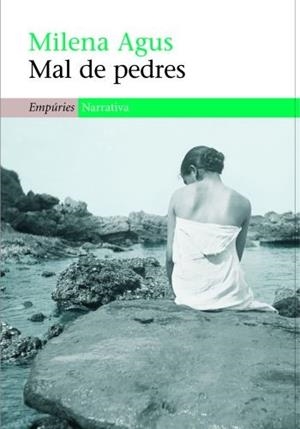 MAL DE PEDRES (NARRATIVA 315) | 9788497872836 | AGUS, MILENA | Llibreria Aqualata | Comprar llibres en català i castellà online | Comprar llibres Igualada