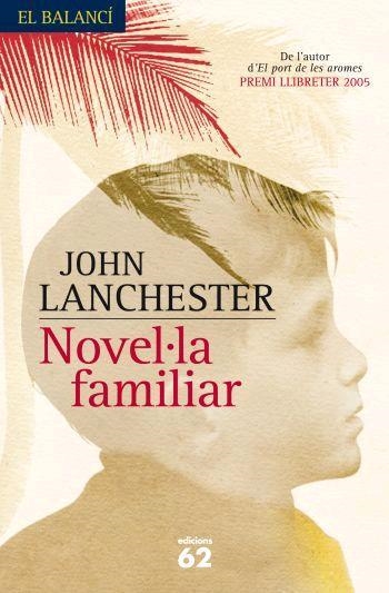 NOVEL·LA FAMILIAR (EL BALANCI 578) | 9788429760101 | LANCHESTER, JOHN | Llibreria Aqualata | Comprar libros en catalán y castellano online | Comprar libros Igualada