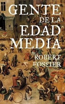 GENTE DE LA EDAD MEDIA, LA | 9788430606498 | FOSSIER ROBERT | Llibreria Aqualata | Comprar libros en catalán y castellano online | Comprar libros Igualada