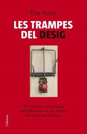 TRAMPES DEL DESIG, LES | 9788466408608 | ARIELY, DAN | Llibreria Aqualata | Comprar llibres en català i castellà online | Comprar llibres Igualada