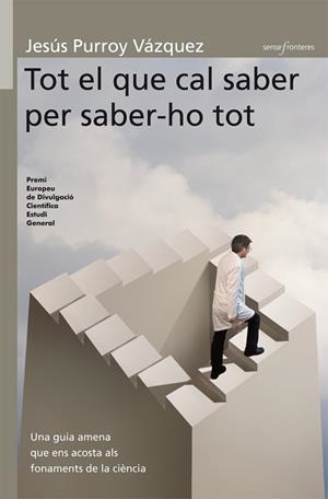 TOT EL QUE CAL SABER PER SABER-HO TOT (SENSE FRONTERES 27) | 9788498242737 | PURROY, JESUS | Llibreria Aqualata | Comprar llibres en català i castellà online | Comprar llibres Igualada