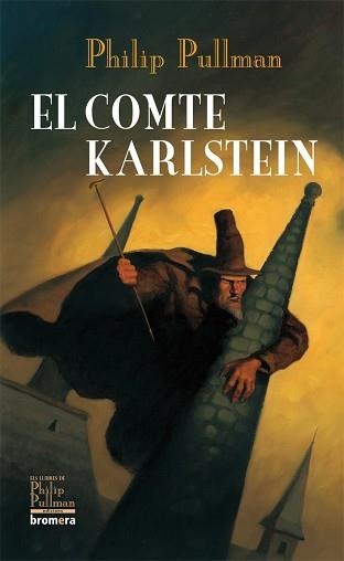 COMTE KARLSTEIN, EL | 9788498242768 | PULLMAN, PHILIP | Llibreria Aqualata | Comprar llibres en català i castellà online | Comprar llibres Igualada