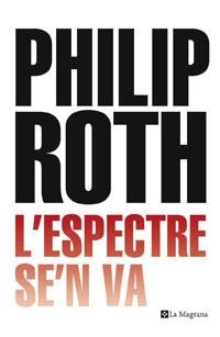 ESPECTRE SE'N VA, L' (ALES ESTESES 236) | 9788498670646 | ROTH, PHILIP | Llibreria Aqualata | Comprar libros en catalán y castellano online | Comprar libros Igualada