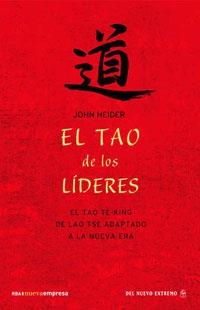 TAO DE LOS LIDERES, EL (NUEVA EMPRESA) | 9788498671209 | HEIDER, JOHN | Llibreria Aqualata | Comprar llibres en català i castellà online | Comprar llibres Igualada