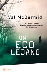 UN ECO LEJANO (BOLSILLO SERIE NEGRA) | 9788498671339 | MCDERMID, VAL | Llibreria Aqualata | Comprar libros en catalán y castellano online | Comprar libros Igualada