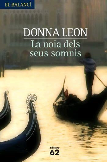 NOIA DELS SEUS SOMNIS, LA (EL BALANCI 579) | 9788429760743 | LEON, DONNA | Llibreria Aqualata | Comprar llibres en català i castellà online | Comprar llibres Igualada