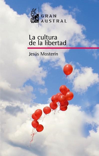 CULTURA DE LA LIBERTAD, LA  (GRAN AUSTRAL) | 9788467026979 | MOSTERIN, JESUS | Llibreria Aqualata | Comprar libros en catalán y castellano online | Comprar libros Igualada