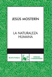 NATURALEZA HUMANA, LA (AUSTRAL C Y H 620) | 9788467028133 | MOSTERIN, JESUS | Llibreria Aqualata | Comprar libros en catalán y castellano online | Comprar libros Igualada