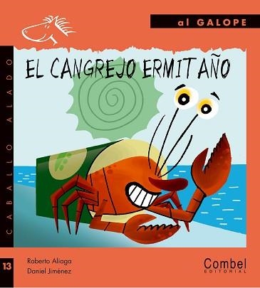CANGREJO ERMITAÑO, EL (AL GALOPE 13 - CABALLO ALADO) | 9788498253320 | ALIAGA, ROBERTO / JIMENEZ, DANIEL | Llibreria Aqualata | Comprar libros en catalán y castellano online | Comprar libros Igualada