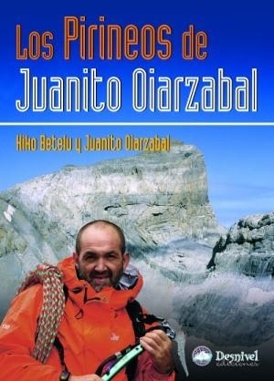PIRINEOS DE JUANITO OIARZABAL, LOS | 9788498290035 | BETELU, KIKO / OIARZABAL, JUANITO | Llibreria Aqualata | Comprar libros en catalán y castellano online | Comprar libros Igualada