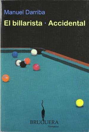 BILLARISTA Y ACCIDENTAL, EL (NARRATIVA) | 9788402420725 | DARRIBA, MANUEL | Llibreria Aqualata | Comprar libros en catalán y castellano online | Comprar libros Igualada