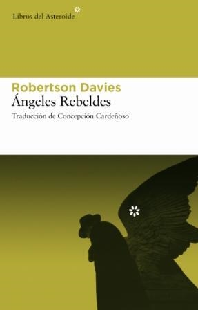 ANGELES REBELDES  | 9788493591434 | DAVIES, ROBERTSON | Llibreria Aqualata | Comprar libros en catalán y castellano online | Comprar libros Igualada