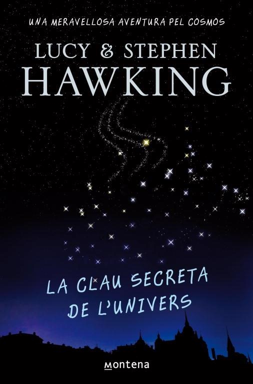 CLAU SECRETA DE L'UNIVERS, LA | 9788484414223 | HAWKING, LUCY - HAWKING, STEPHEN | Llibreria Aqualata | Comprar libros en catalán y castellano online | Comprar libros Igualada