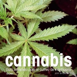 CANNABIS. GUIA COMPLETA PARA EL CULTIVO DE MARIHUANA | 9788425341892 | DITCHFIELD, JEFF | Llibreria Aqualata | Comprar llibres en català i castellà online | Comprar llibres Igualada