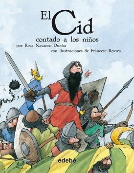 CID CONTADO A LOS NIÑOS, EL (TAPA TOVA) | 9788423690664 | NAVARRO DURAN, ROSA (ADAP / ROVIRA, FRANCESC (ILU) | Llibreria Aqualata | Comprar libros en catalán y castellano online | Comprar libros Igualada