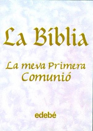 BIBLIA, LA -LA MEVA PRIMERA COMUNIO- | 9788423663491 | AAVV | Llibreria Aqualata | Comprar libros en catalán y castellano online | Comprar libros Igualada