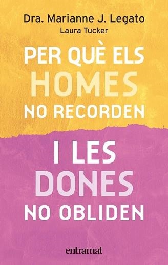 PER QUE ELS HOMES NO RECORDEN I LES DONES NO OBLIDEN | 9788493475468 | LEGATO, MARIANNE J. | Llibreria Aqualata | Comprar llibres en català i castellà online | Comprar llibres Igualada