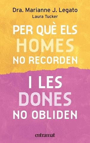 PER QUE ELS HOMES NO RECORDEN I LES DONES NO OBLIDEN | 9788493475468 | LEGATO, MARIANNE J. | Llibreria Aqualata | Comprar llibres en català i castellà online | Comprar llibres Igualada